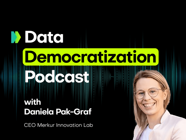 Daniela Pak-Graf, CEO of Merkur Innovation Lab - Data Democratization Podcast